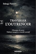Download this eBook Traverser l'outrenoir