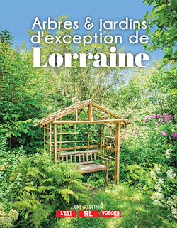 Télécharger le livre :  Arbres et jardins d'exception de Lorraine