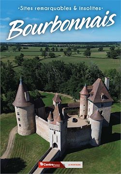 Télécharger le livre :  Sites remarquables et insolites du Bourbonnais