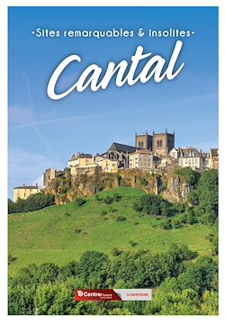 Télécharger le livre :  Sites remarquables et insolites du Cantal