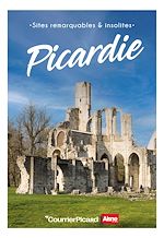 Télécharger le livre :  Sites remarquables et insolites de Picardie