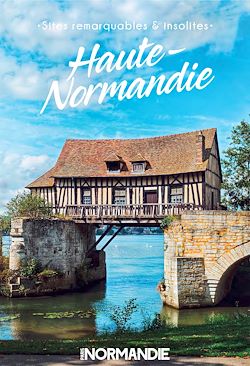 Télécharger le livre :  Sites remarquables et insolites de Haute-Normandie