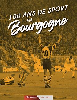 Télécharger le livre :  100 ans de sport en Bourgogne
