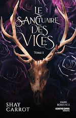 Télécharger le livre :  Le Sanctuaire des Vices - Tome 1