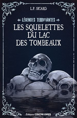Téléchargez le livre :  Les squelettes du lac des tombeaux