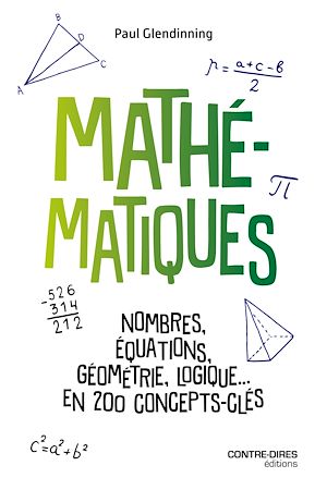 Téléchargez le livre :  Mathématiques - Nombres, équations, géométrie, logique... En 200 concepts clés