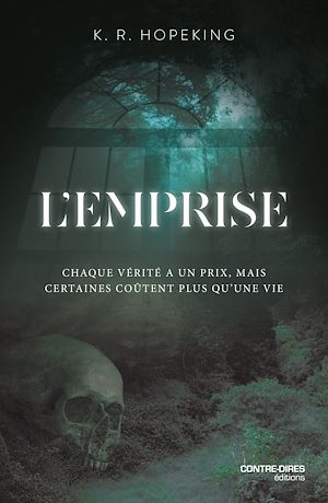 Téléchargez le livre :  L'Emprise - Chaque vérité à un prix, mais certaines coûtent plus qu'une vie