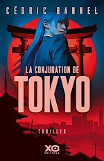 Télécharger le livre :  La conjuration de Tokyo
