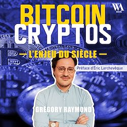 Télécharger le livre :  Bitcoin Cryptos, l'enjeu du siècle