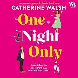 Télécharger le livre :  One Night Only - Une romance proximité forcée hilarante et inspirante