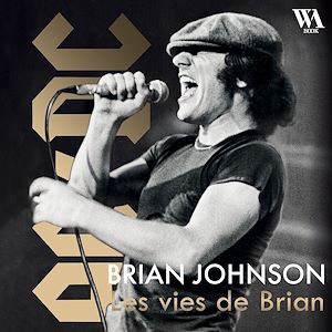 Téléchargez le livre :  Brian Johnson : Les vies de Brian