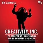 Télécharger le livre :  Creativity, Inc. - Édition enrichie