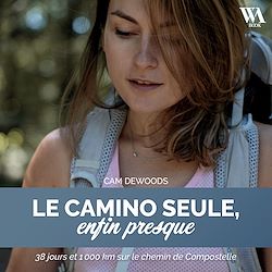 Télécharger le livre :  Le Camino seule, enfin presque