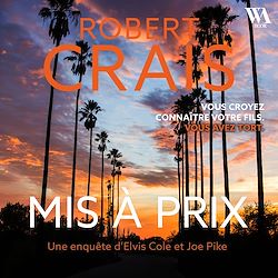 Télécharger le livre :  Mis à prix - Une enquête d'Elvis Cole et Joe Pike
