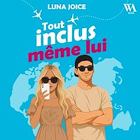 Télécharger le livre : Tout inclus même lui : Une comédie romantique qui fait voyager