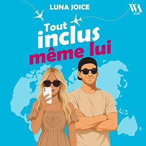 Téléchargez le livre :  Tout inclus même lui : Une comédie romantique qui fait voyager