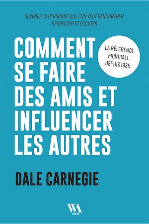 Téléchargez le livre :  Comment se faire des amis et influencer les autres