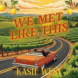 Téléchargez le livre :  We Met Like This - Romance : Un swipe à droite peut-il se transformer en coup de coeur ?