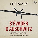 Télécharger le livre :  S'évader d'Auschwitz