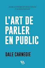 Télécharger le livre :  Dale Carnegie : L'art de parler en public
