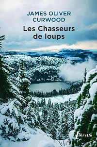 Téléchargez le livre :  Les Chasseurs de loups
