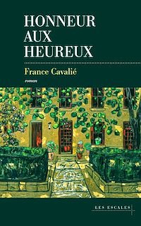Téléchargez le livre :  Honneur aux heureux - Un roman éblouissant - Une autrice à suivre