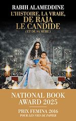 Download this eBook L'Histoire, la vraie, de Raja le Candide (et de sa mère) - Lauréat du National Book Award 2025 - le nouveau roman de Rabih Alameddine