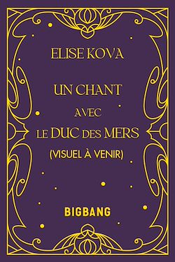 Télécharger le livre :  Un chant avec le duc des mers