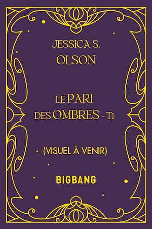 Téléchargez le livre :  Le Pari des ombres, T1 : Le Pari des ombres