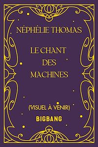 Téléchargez le livre :  Le Chant des Machines