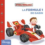Télécharger le livre :  P'tits Véhicules - La Formule 1 de Gabin