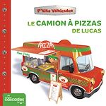 Télécharger le livre :  P'tits Véhicules - Le Camion à pizzas de Lucas