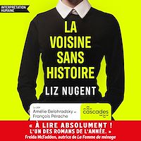 Téléchargez le livre :  La voisine sans histoire