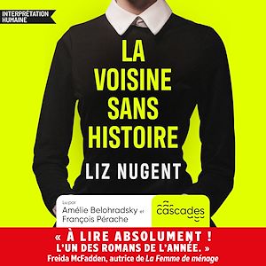 Téléchargez le livre :  La voisine sans histoire