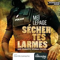 Téléchargez le livre :  Enquêtes d'Emma Fauvel - Tome 1 - Sécher tes larmes