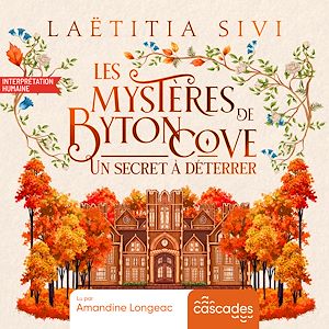 Téléchargez le livre :  Les Mystères de Byton Cove - Tome 1 - Un secret à déterrer