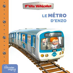 Téléchargez le livre :  P'tits Véhicules - Le Métro d'Enzo