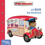Télécharger le livre :  P'tits Véhicules - Le Bus de Marius