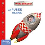 Télécharger le livre :  P'tits Véhicules - La Fusée de Noé