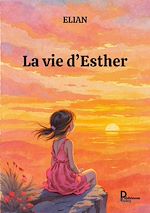 Télécharger le livre :  La vie d'Esther