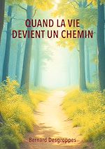 Télécharger le livre :  Quand la vie devient un chemin