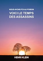 Télécharger le livre :  Nous avons foi au poison voici le temps des assassins