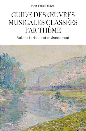 Téléchargez le livre :  Guide des œuvres musicales classées par thème - Volume I