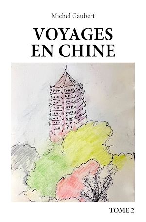 Téléchargez le livre :  Voyages en Chine - Tome 2