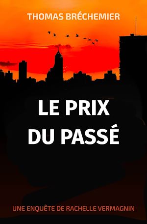 Téléchargez le livre :  Le prix du passé