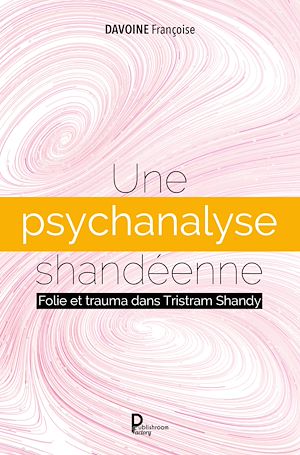 Téléchargez le livre :  Une psychanalyse shandéenne