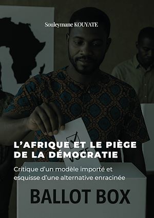 Téléchargez le livre :  L'afrique et le piège de la démocratie