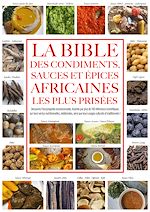 Télécharger le livre :  La bible des condiments, sauces et épices africaines les plus prisées
