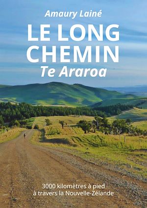 Téléchargez le livre :  Le long chemin Te Araroa
