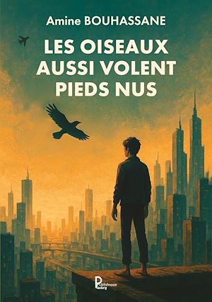 Téléchargez le livre :  Les oiseaux aussi volent pieds nus